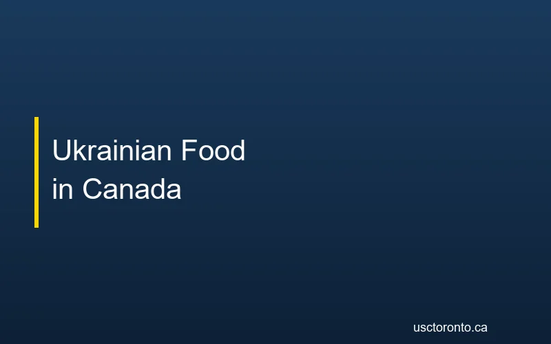 Ukrainian food in Canada from perogies to Toronto restaurants